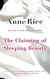 The Claiming Of Sleeping Beauty: Number 1 in series - Anne Rice