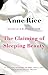 The Claiming of Sleeping Beauty. Anne Rice Writing as A.N. Roquelaure