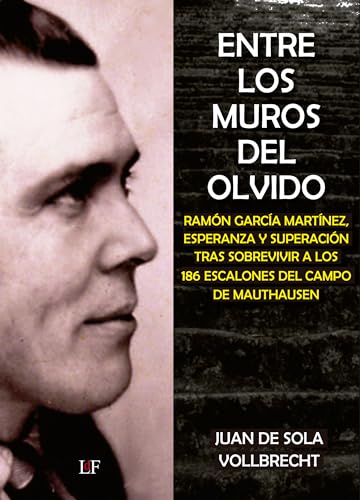 Entre los muros del olvido: RAMÓN GARCÍA MARTÍNEZ, ESPERANZA Y SUPERACIÓN TRAS SOBREVIVIR A L...