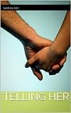  Telling Her (Being with Her Book 1) (English Edition)