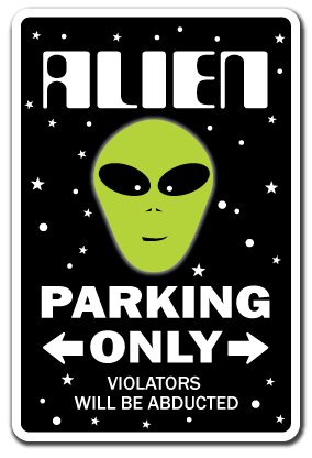 ALIEN Sign parking space aliens UFO area 51 science fiction | Indoor/Outdoor | 14" Tall Plastic Sign