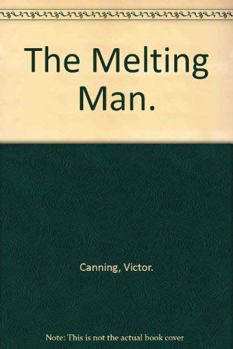 The Melting Man. 0688020763 Book Cover
