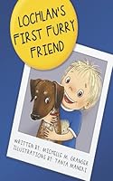 Lochlan's First Furry Friend B0FMJKFNTJ Book Cover