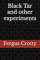 Black Tar and other experiments B0G2B4K76P Book Cover