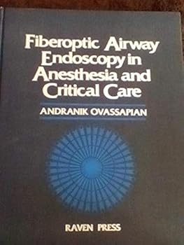 Hardcover Fiberoptic Airway Endoscopy in Anesthesia and Critical Care Book