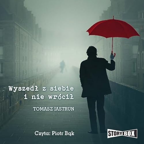 Wyszedl z siebie i nie wr&oacute;cil Audiolibro Por Tomasz Jastrun arte de portada