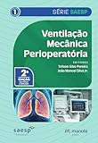Ventilação mecânica perioperatória (Portuguese Edition)