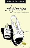 Aspiration: The Agency of Becoming
