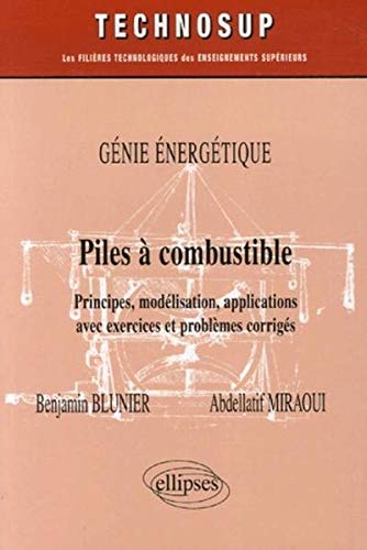 Piles à combustible Genie énergétique : Principes, modélisation, applications avec exercices et Gratuit