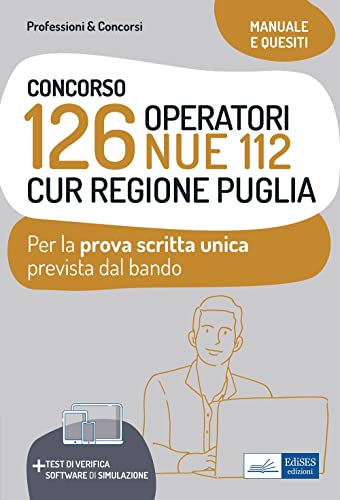 CONCORSO 126 OPERATORI NUE 112 CUR REGIONE PUGLIA: Per la prova scritta unica