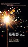 Everyday Supernatural: Living a Spirit-Led Life Without Being Weird