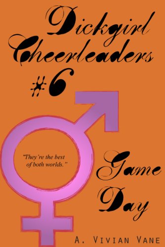 Dickgirl Cheerleaders #6: Game Day