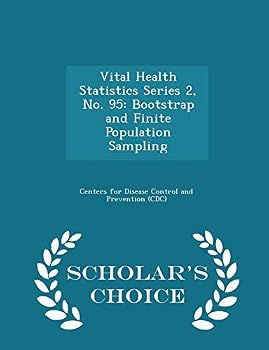 Paperback Vital Health Statistics Series 2, No. 95: Bootstrap and Finite Population Sampling - Scholar's Choice Edition Book