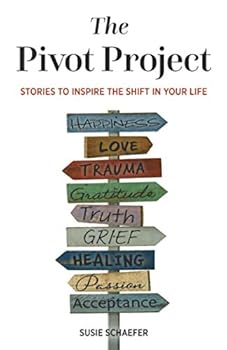 Paperback The Pivot Project: Stories to Inspire the Shift in Your Life Book