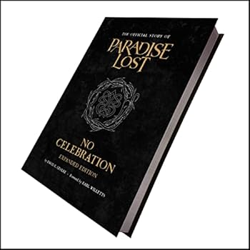 Hardcover No Celebration: The Official Story of Paradise Lost: Expanded Edition Book