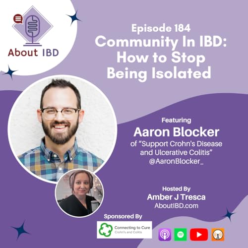Community In IBD: How to Stop Being Isolated Featuring Aaron Blocker Podcast Por  arte de portada