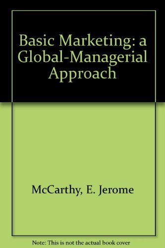 Basic marketing: A global-managerial approach: E. Jerome McCarthy ...