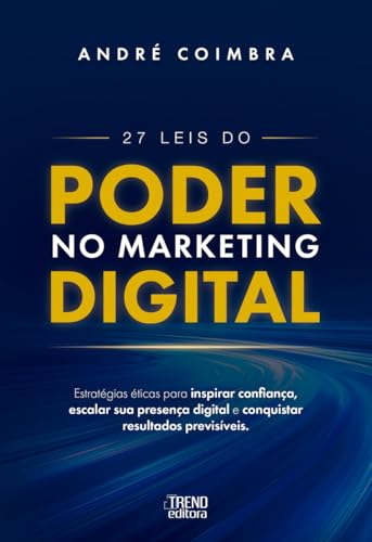 27 Leis do Poder no Marketing Digital