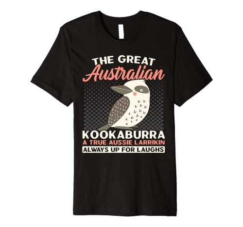 The Great Australian Kookaburra Laughing Bird Ornithology Premium T-Shirt