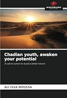 Chadian youth, awaken your potential: A call to action to build a better future 6208712793 Book Cover