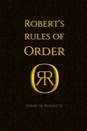 Robert’s Rules of Order: The Original Guide to Parliamentary Proc...