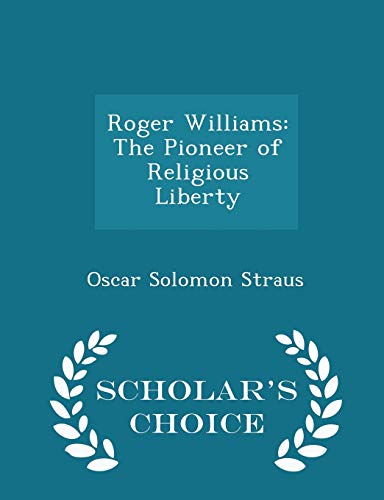 Roger Williams: The Pioneer of Religious Libert... 1298153026 Book Cover