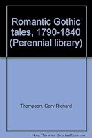 Romantic Gothic Tales, 1790-1840 0060803436 Book Cover