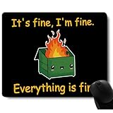 Dumpster on Fire Mouse Pad, Cute and Fun Mouse Pad for Laptop Gaming, Non-Slip Rubber Base, Decorative Desk Accessory for Home Office, It's Fine I'm Fine Everything is Fine