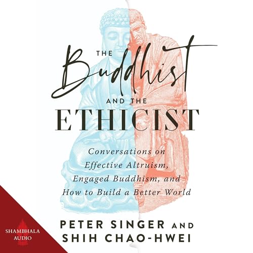 The Buddhist and the Ethicist by Peter Singer, Shih Chao-Hwei episode artwork