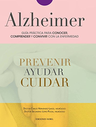 Alzheimer. Guía práctica para conocer, comprender y convivir con la enfermedad (Salud)