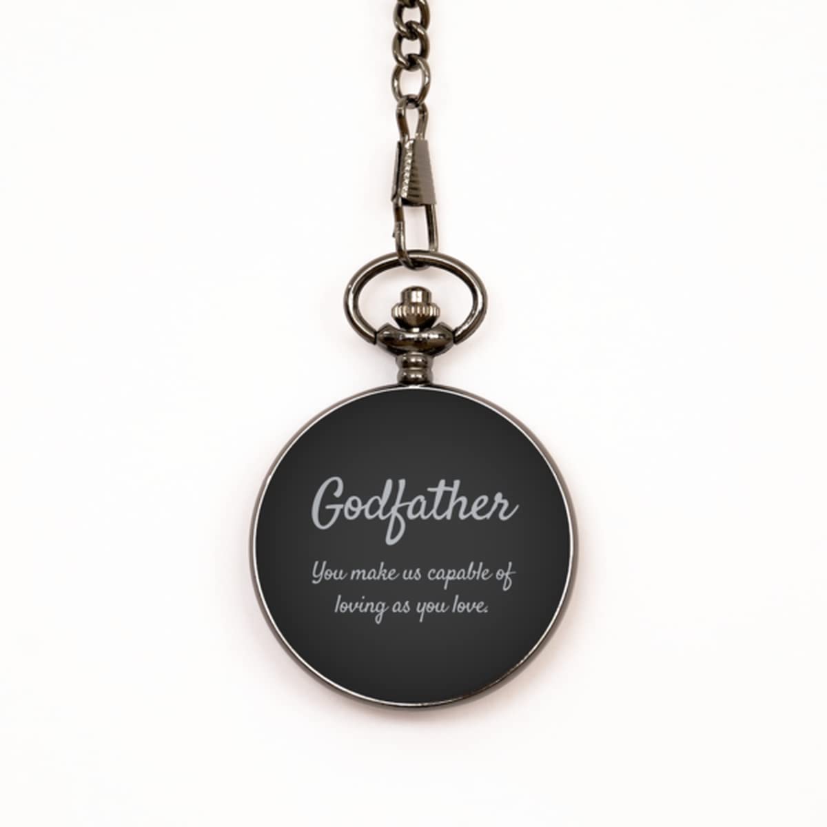 Pocket Watch, for Godfather, Godfather Love Messages, Never Fade Off. for Christmas, Godfather's Birthday, Godfather Present. You Make us Capable of Loving as You Love.