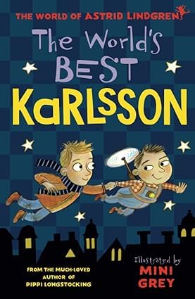 Astrid Lindgren Karlsson 3 Books Collection Set (The World's Best Karlsson, Karlsson Flies Again & Karlsson on the Roof)      Paperback – December 20, 2023