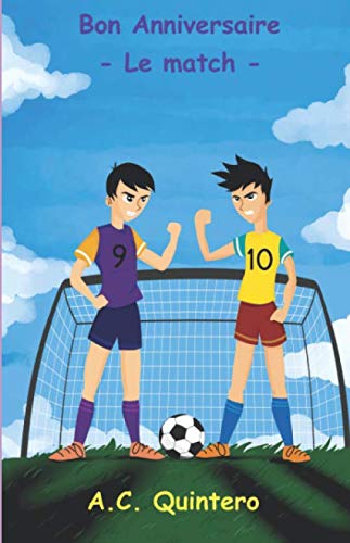 Bon Anniversaire Le Match French Edition Quintero A C Amazon Com Books