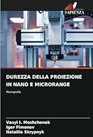 DUREZZA DELLA PROIEZIONE IN NANO E MICRORANGE: Monografia (Italian Edition) 6208668352 Book Cover