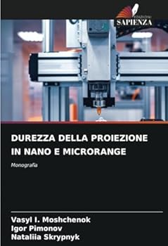 DUREZZA DELLA PROIEZIONE IN NANO E MICRORANGE: Monografia (Italian Edition)