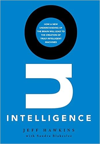 On Intelligence: How a New Understanding of the Brain Will Lead to the Creation of Truly Intelligent Machines book cover