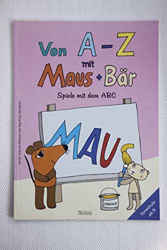 Von A - Z mit Maus + Bär: Spiele mit dem ABC