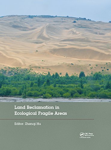 Land Reclamation in Ecological Fragile Areas: Proceedings of the 2nd International Symposium on Land Reclamation and Ecological Restoration (LRER 2017), October 20-23, 2017, Beijing, PR China