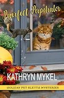 Purrfect Perpetrator: Holiday Pet Sleuth Mysteries B0CQCH16DJ Book Cover