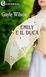 Emily e il duca (eLit) (Heart's Desire Vol. 1) (Italian Edition)