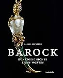  Barock: Kunstgeschichte eines Wortes (Bild- und Sprachspiele)