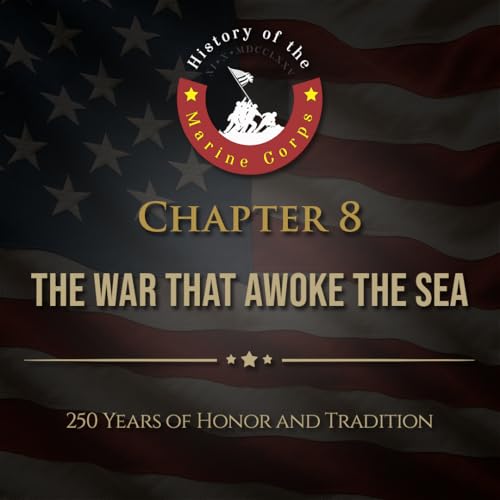 Chapter 8: The War That Awoke the Sea Podcast Por  arte de portada
