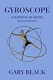 Gyroscope - A Survival of Sepsis: Second Edition