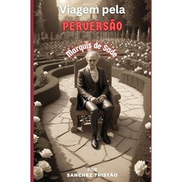 Capa do livro Viagem à Perversão: Marquês de Sade