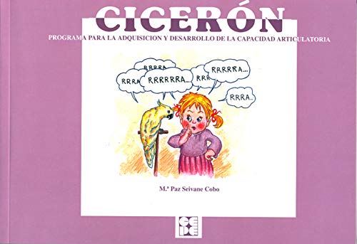 Cicerón. Programa para el desarrollo y mejora de la capacidad articulatoria: 1 (Reeducación log...