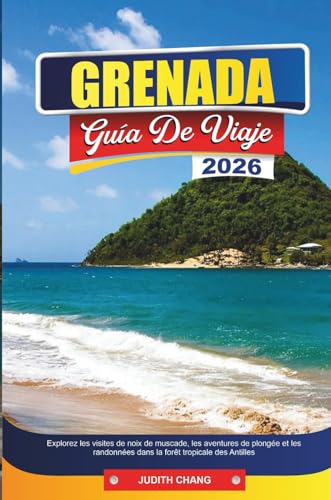 GRANADA GUÍA DE VIAJE 2026: Explore recorridos de nuez moscada,