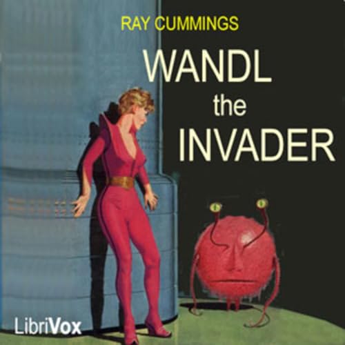 20 - Wandl the Invader by Ray Cummings