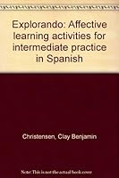 Explorando: Affective learning activities for intermediate practice in Spanish 0132959801 Book Cover