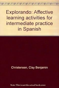 Paperback Explorando: Affective learning activities for intermediate practice in Spanish Book