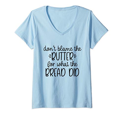 Womens Funny Keto Don't Blame The Butter For What the